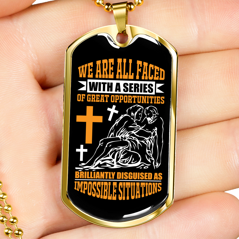 Impossible Situations Christian Necklace Stainless Steel or 18k Gold Dog Tag 24" Chain-Express Your Love Gifts
