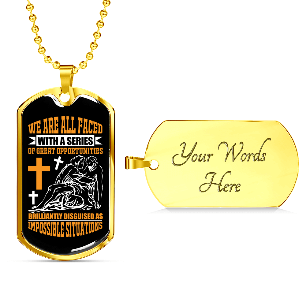 Impossible Situations Christian Necklace Stainless Steel or 18k Gold Dog Tag 24" Chain-Express Your Love Gifts