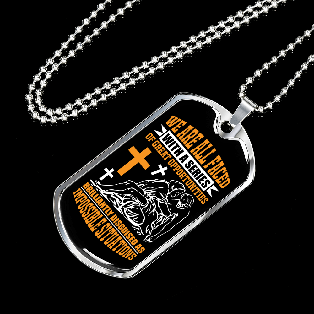 Impossible Situations Christian Necklace Stainless Steel or 18k Gold Dog Tag 24" Chain-Express Your Love Gifts