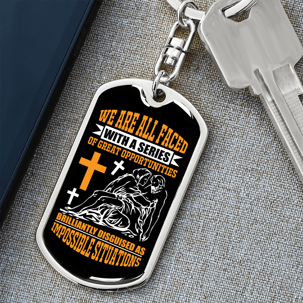 Impossible Situations Keychain Stainless Steel or 18k Gold Dog Tag Keyring-Express Your Love Gifts