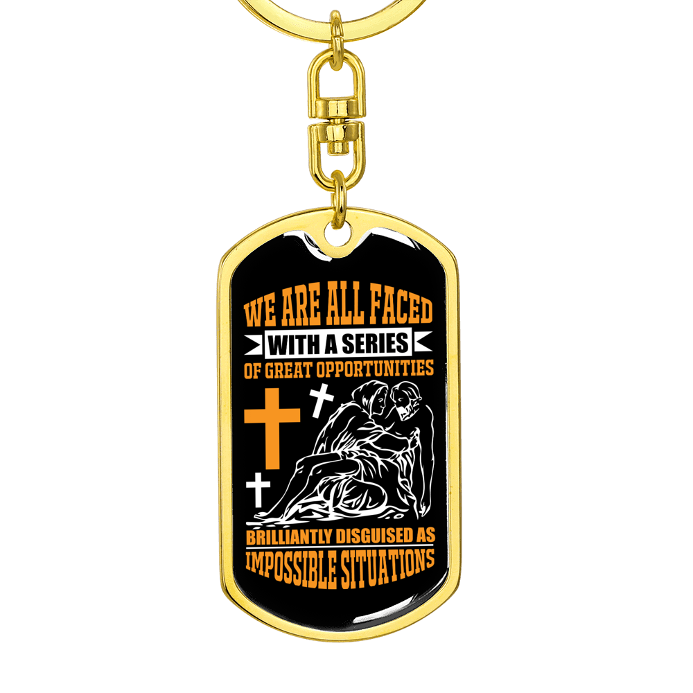 Impossible Situations Keychain Stainless Steel or 18k Gold Dog Tag Keyring-Express Your Love Gifts