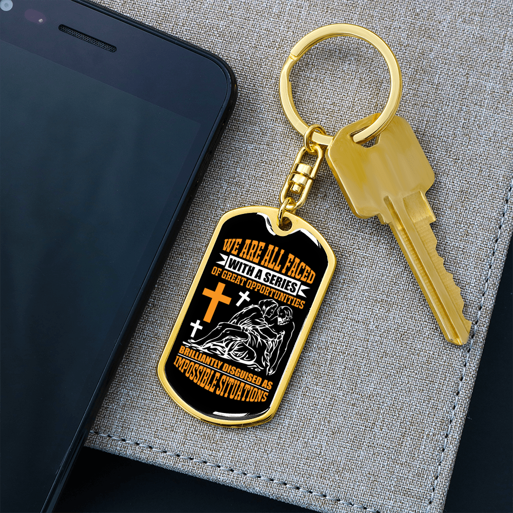 Impossible Situations Keychain Stainless Steel or 18k Gold Dog Tag Keyring-Express Your Love Gifts