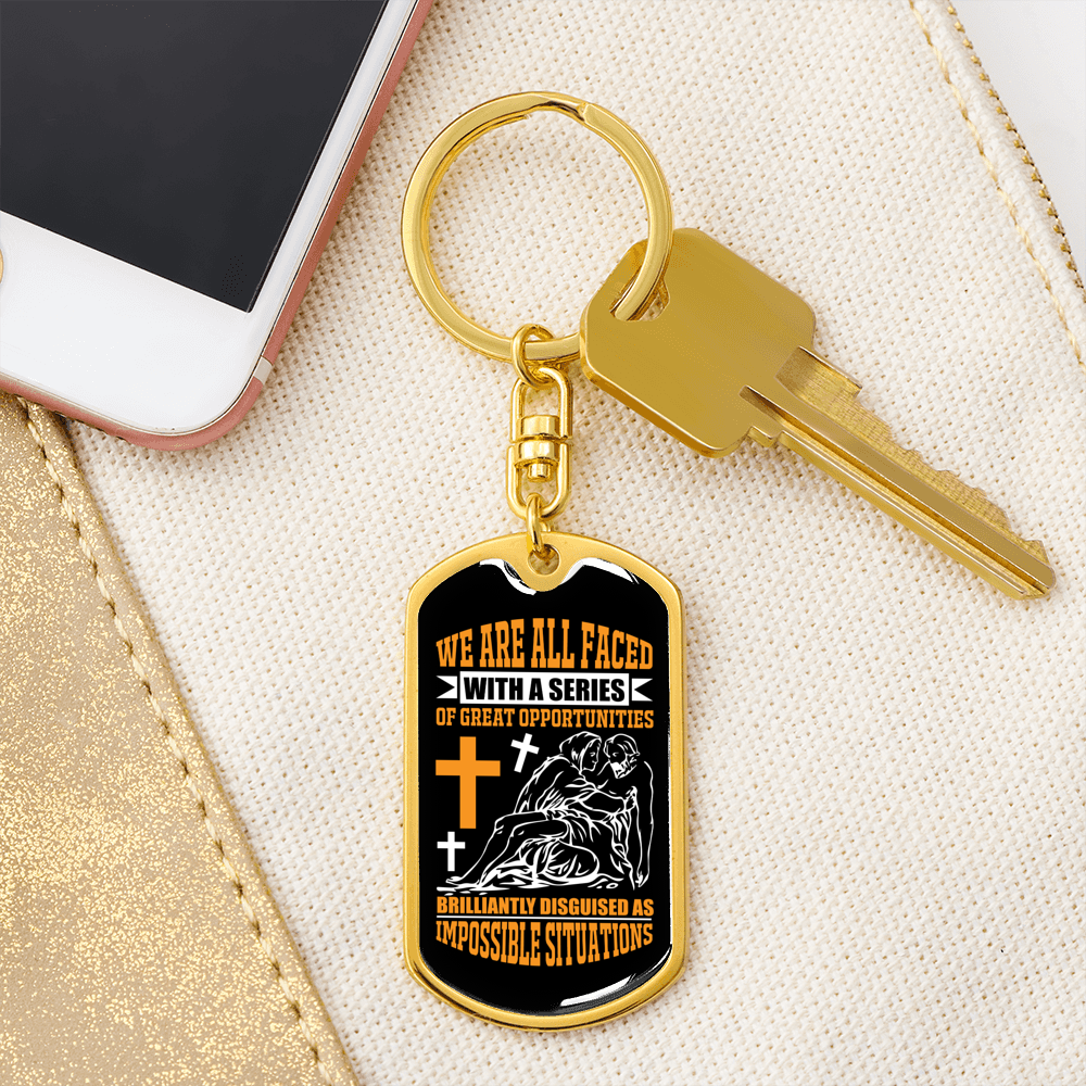 Impossible Situations Keychain Stainless Steel or 18k Gold Dog Tag Keyring-Express Your Love Gifts