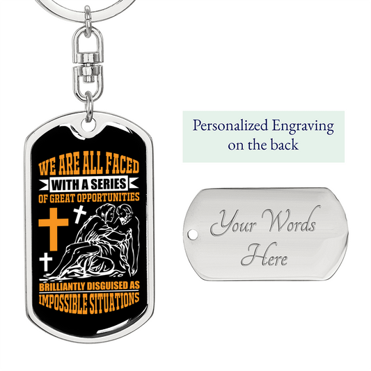 Impossible Situations Keychain Stainless Steel or 18k Gold Dog Tag Keyring-Express Your Love Gifts