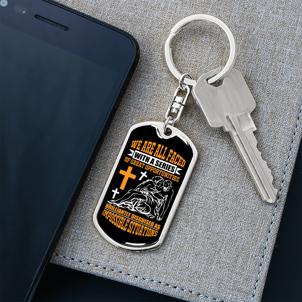 Impossible Situations Keychain Stainless Steel or 18k Gold Dog Tag Keyring-Express Your Love Gifts