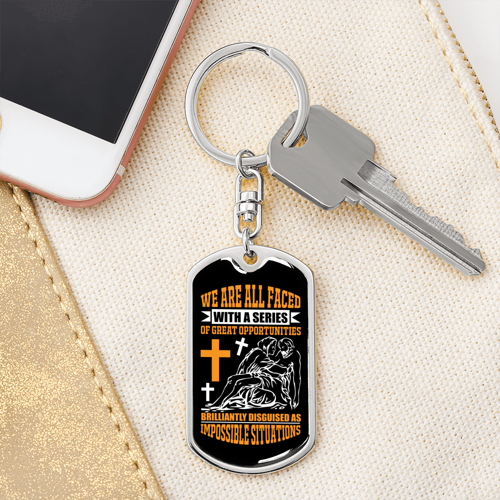 Impossible Situations Keychain Stainless Steel or 18k Gold Dog Tag Keyring-Express Your Love Gifts