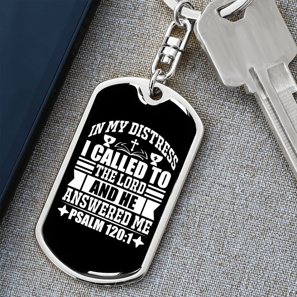 In My Distress I Called Psalm 120:1 Keychain Stainless Steel or 18k Gold Dog Tag Keyring-Express Your Love Gifts
