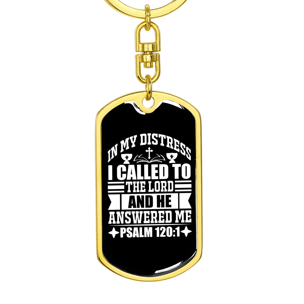 In My Distress I Called Psalm 120:1 Keychain Stainless Steel or 18k Gold Dog Tag Keyring-Express Your Love Gifts