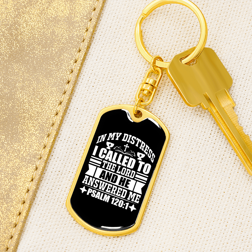 In My Distress I Called Psalm 120:1 Keychain Stainless Steel or 18k Gold Dog Tag Keyring-Express Your Love Gifts