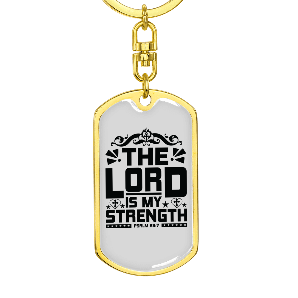 Is My Strength Psalm 28:7 Keychain Stainless Steel or 18k Gold Dog Tag Keyring-Express Your Love Gifts