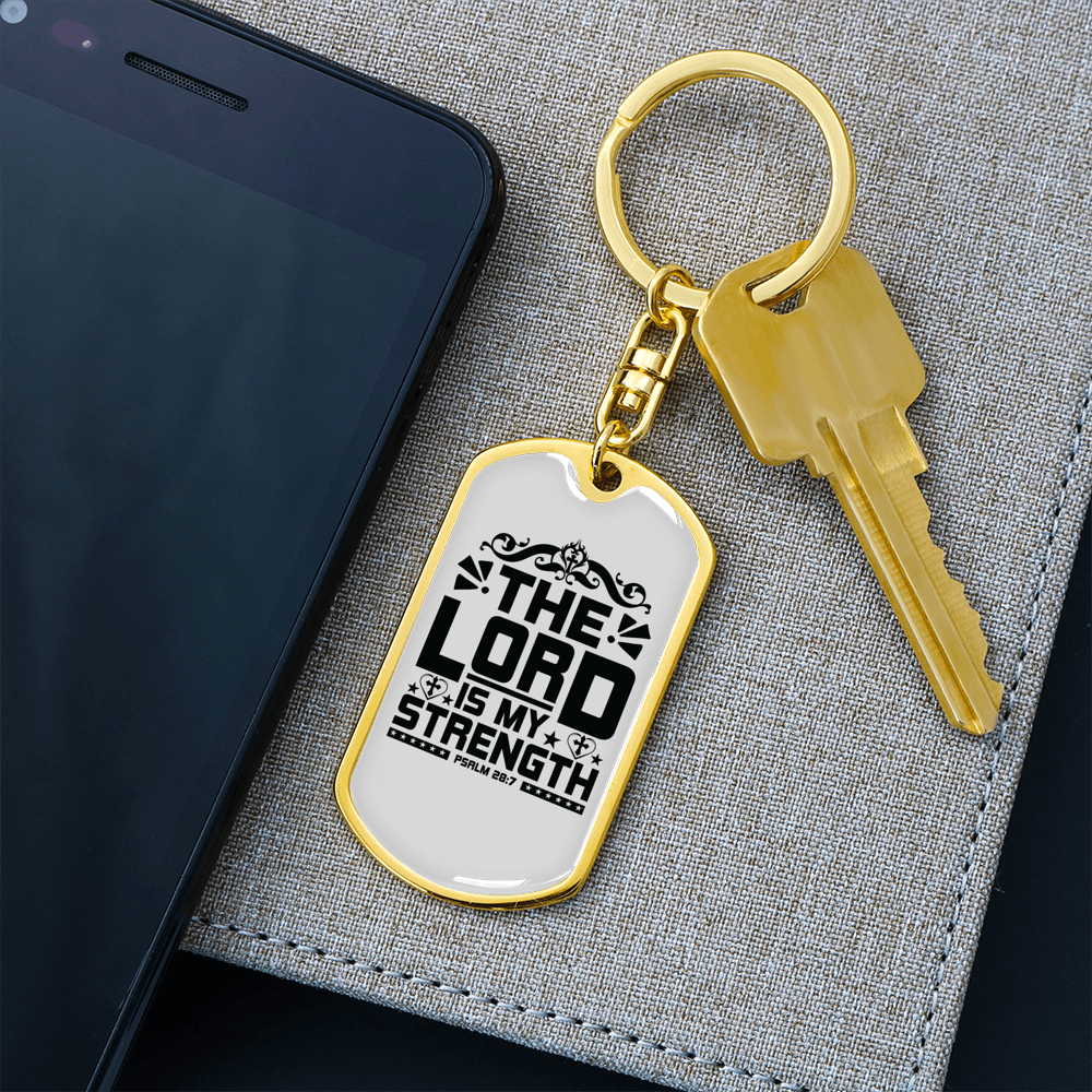 Is My Strength Psalm 28:7 Keychain Stainless Steel or 18k Gold Dog Tag Keyring-Express Your Love Gifts