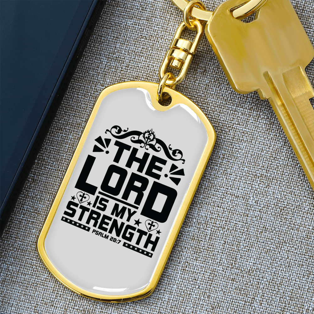 Is My Strength Psalm 28:7 Keychain Stainless Steel or 18k Gold Dog Tag Keyring-Express Your Love Gifts