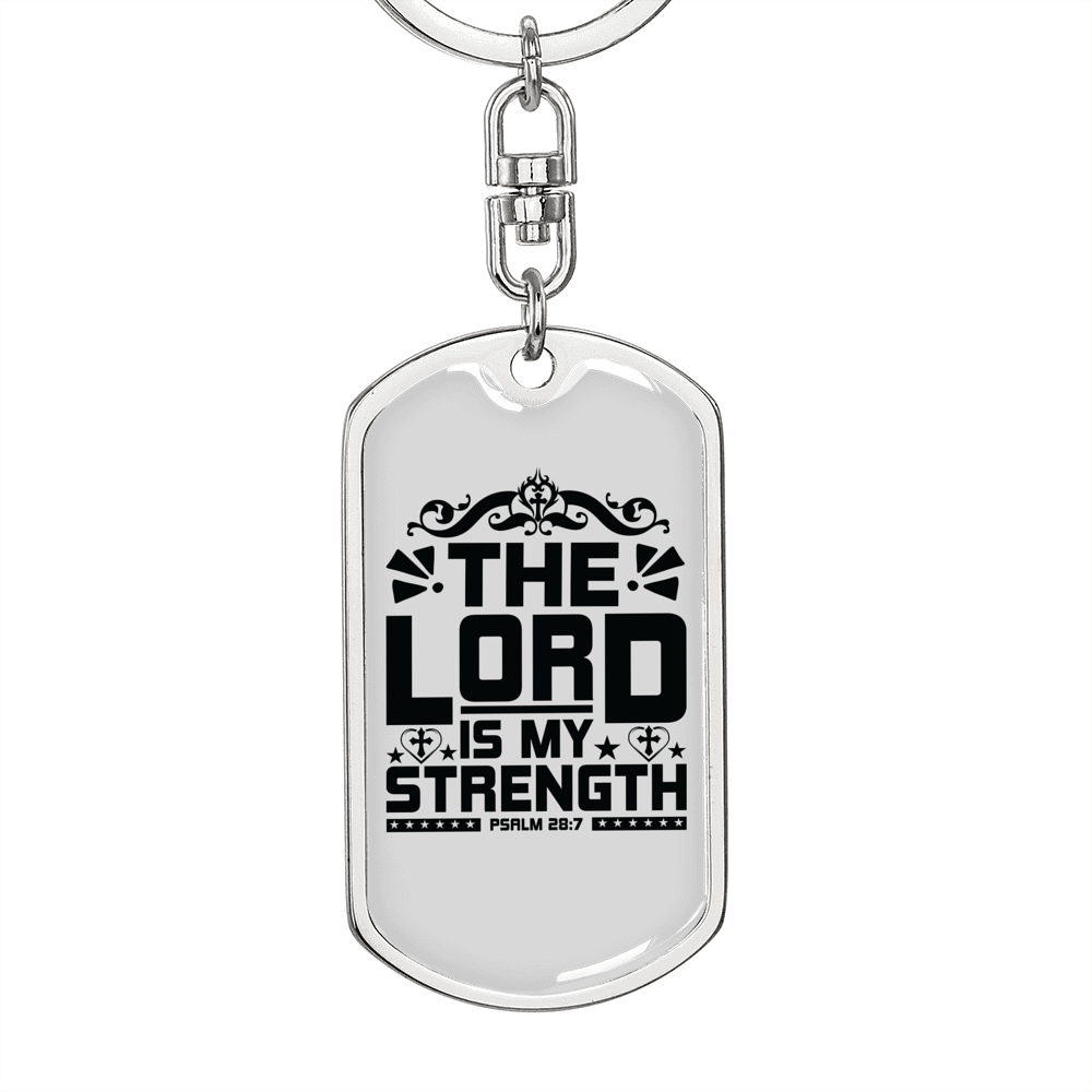 Is My Strength Psalm 28:7 Keychain Stainless Steel or 18k Gold Dog Tag Keyring-Express Your Love Gifts