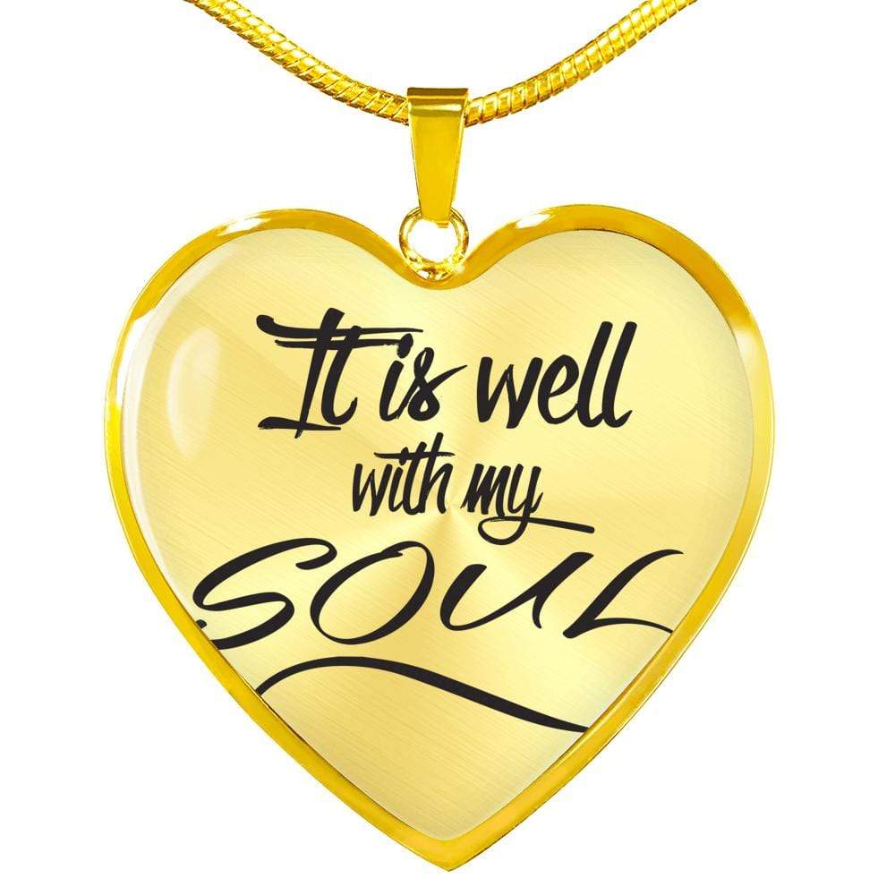 It Is Well With My Soul Necklace Stainless Steel or 18k Gold Heart Pendant 18-22" - Express Your Love Gifts
