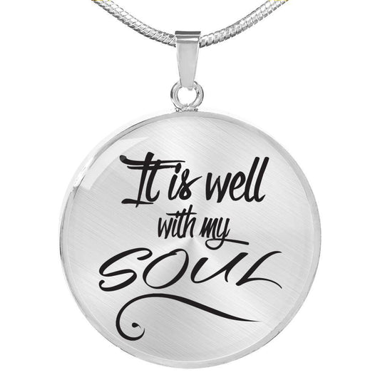 It Is Well with My Soul Circle Necklace Stainless Steel or 18k Gold 18-22"