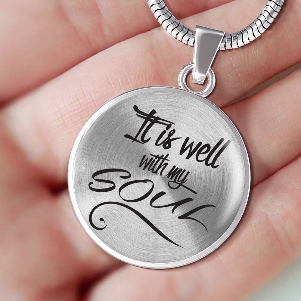 It Is Well with My Soul Circle Necklace Stainless Steel or 18k Gold 18-22"
