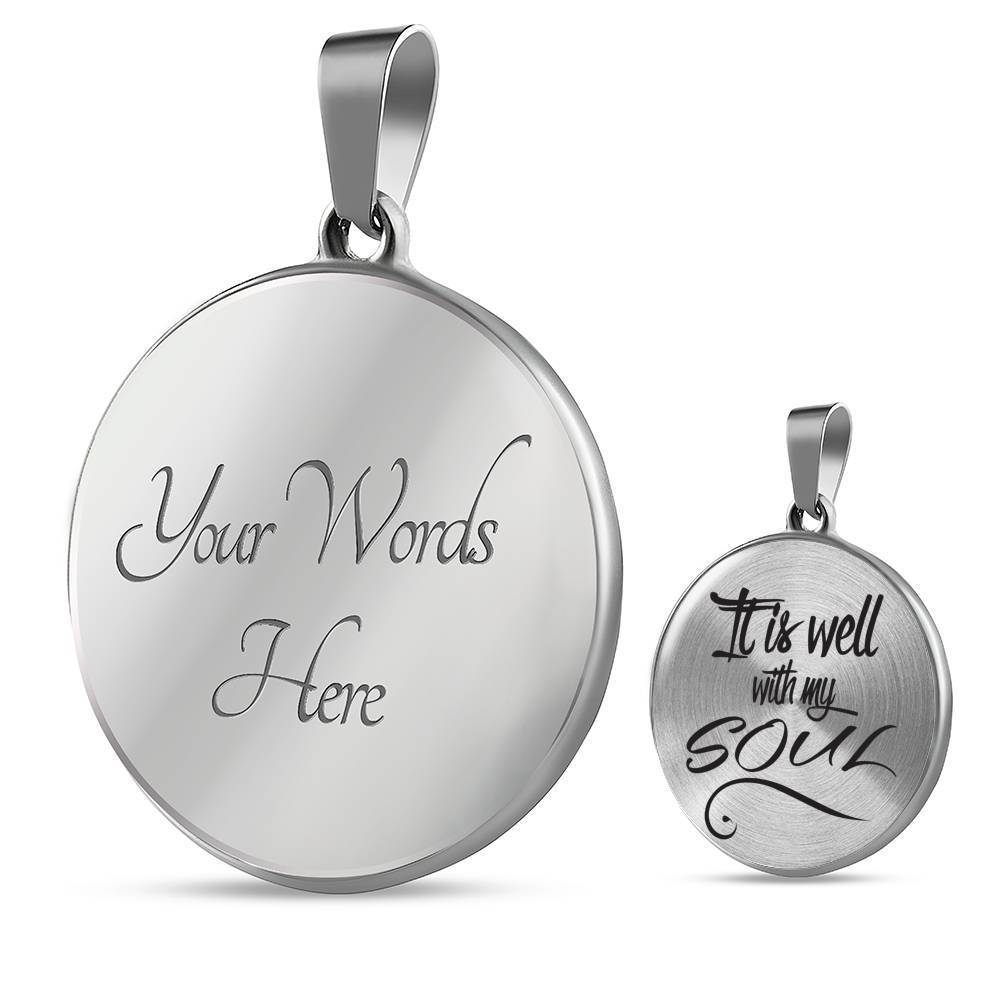 It Is Well with My Soul Circle Necklace Stainless Steel or 18k Gold 18-22"