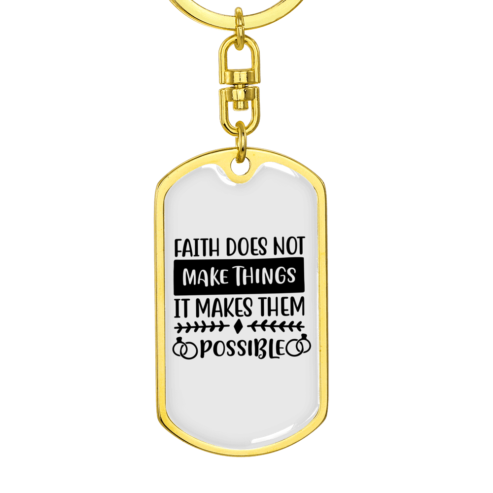 It Makes Them Possible Keychain Stainless Steel or 18k Gold Dog Tag Keyring-Express Your Love Gifts