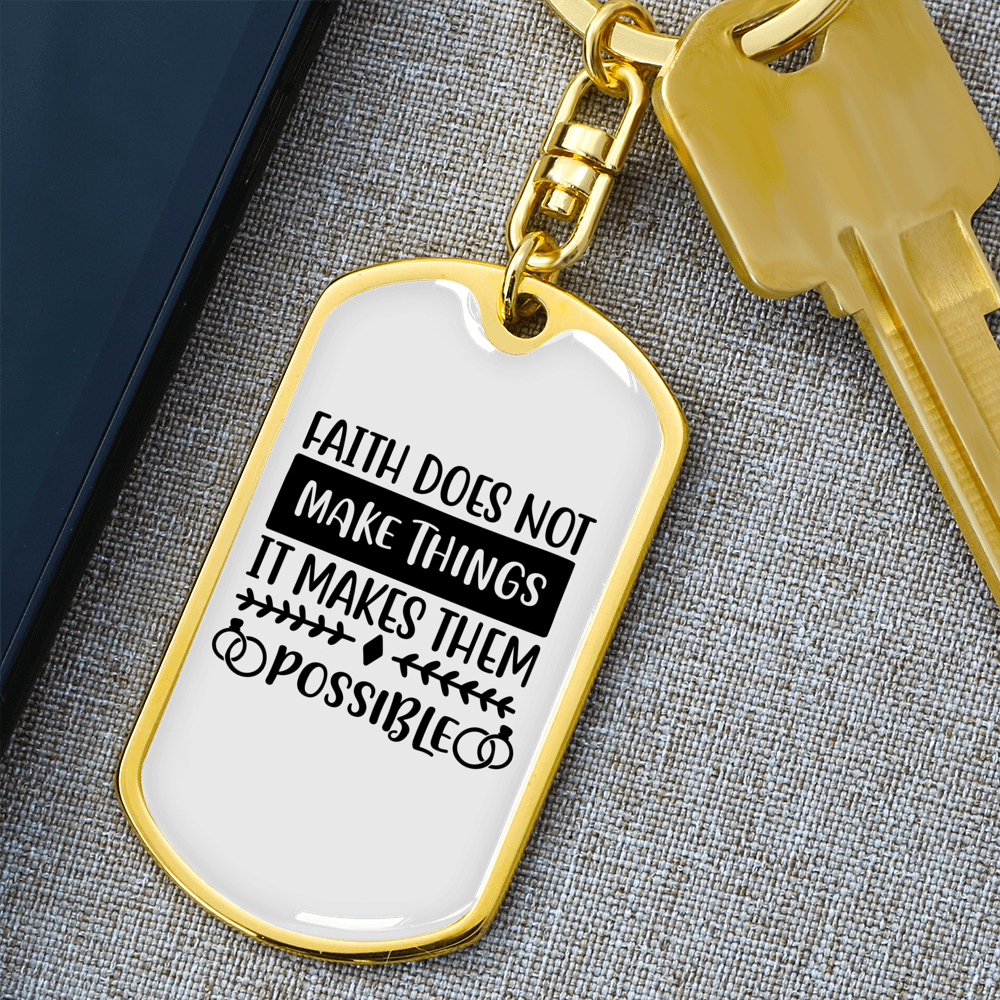 It Makes Them Possible Keychain Stainless Steel or 18k Gold Dog Tag Keyring-Express Your Love Gifts