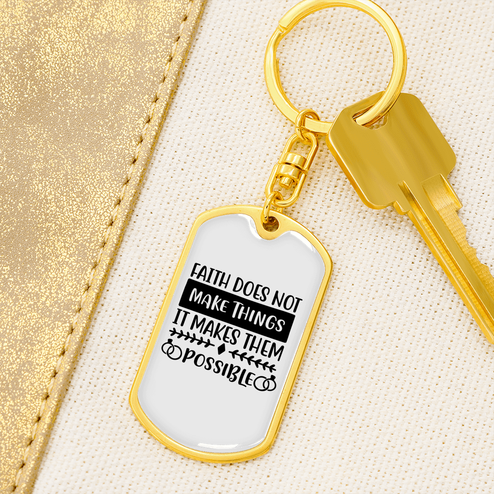 It Makes Them Possible Keychain Stainless Steel or 18k Gold Dog Tag Keyring-Express Your Love Gifts
