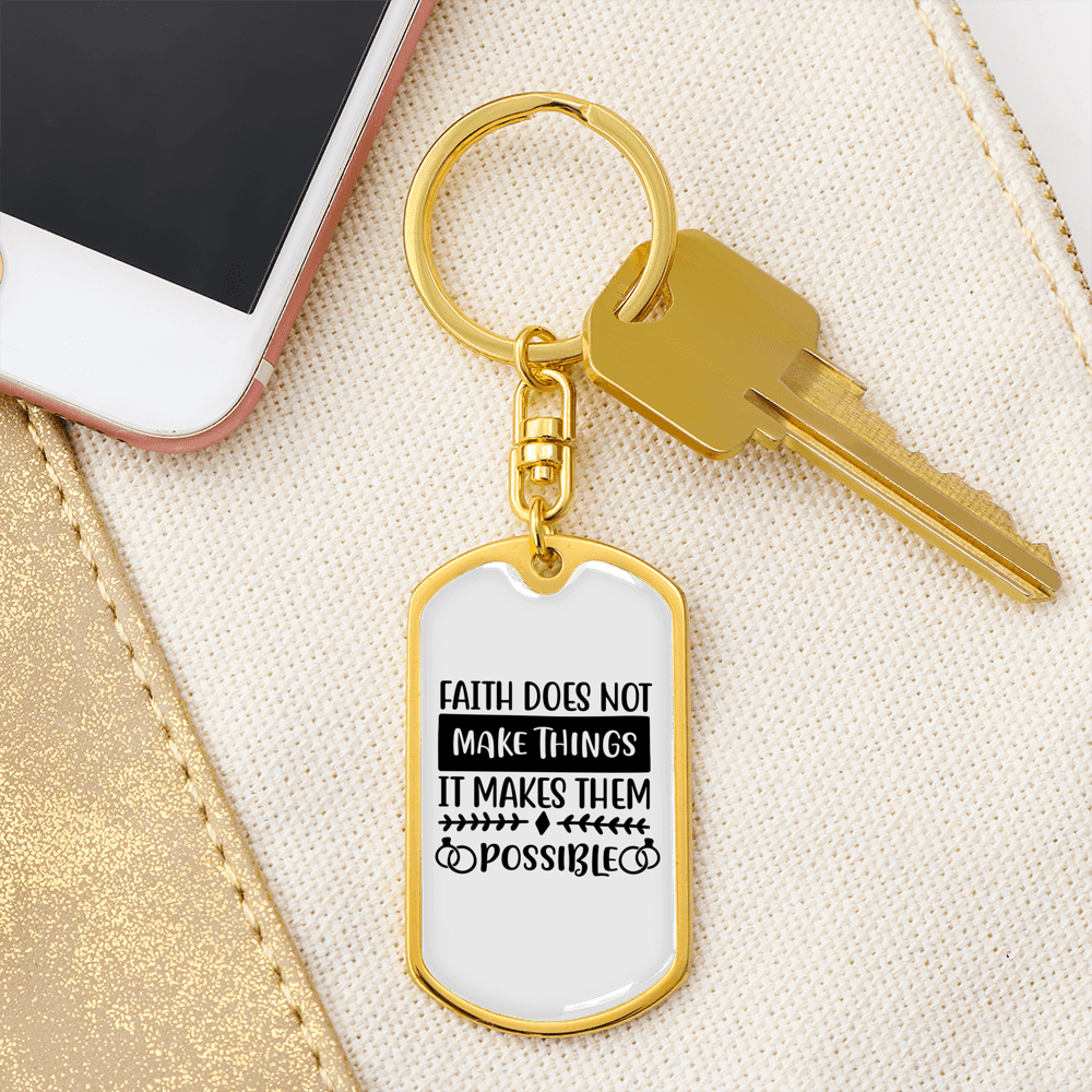 It Makes Them Possible Keychain Stainless Steel or 18k Gold Dog Tag Keyring-Express Your Love Gifts