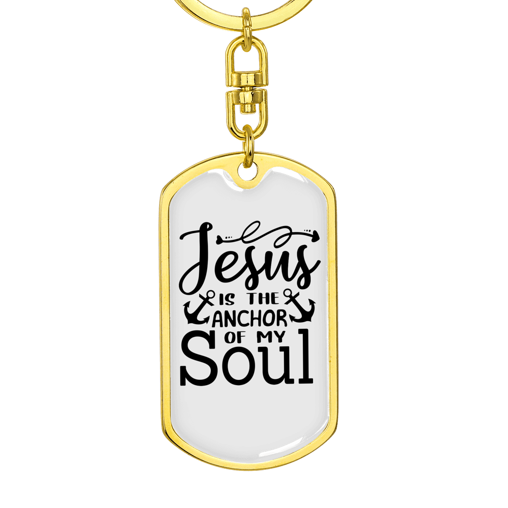Jesus Anchor Of My Soul Keychain Stainless Steel or 18k Gold Dog Tag Keyring-Express Your Love Gifts