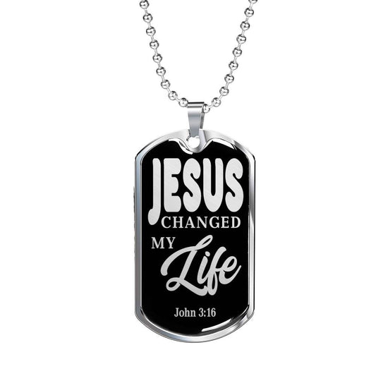 Jesus Changed My Life Dog Tag Stainless Steel or 18k Gold Finish 24"-Express Your Love Gifts