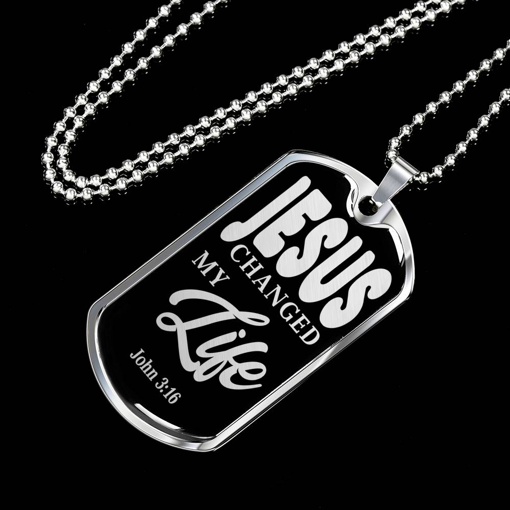 Jesus Changed My Life Dog Tag Stainless Steel or 18k Gold Finish 24"-Express Your Love Gifts