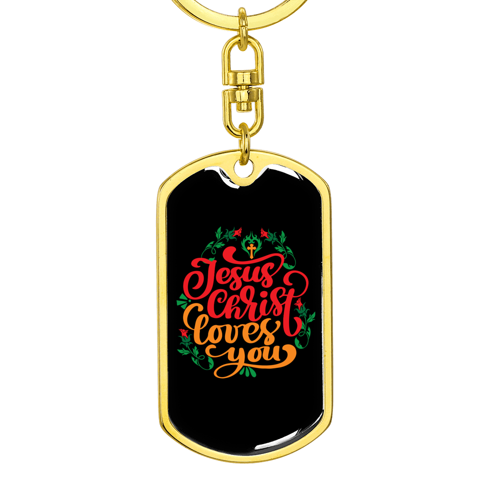 Jesus Christ Loves You Keychain Stainless Steel or 18k Gold Dog Tag Keyring-Express Your Love Gifts