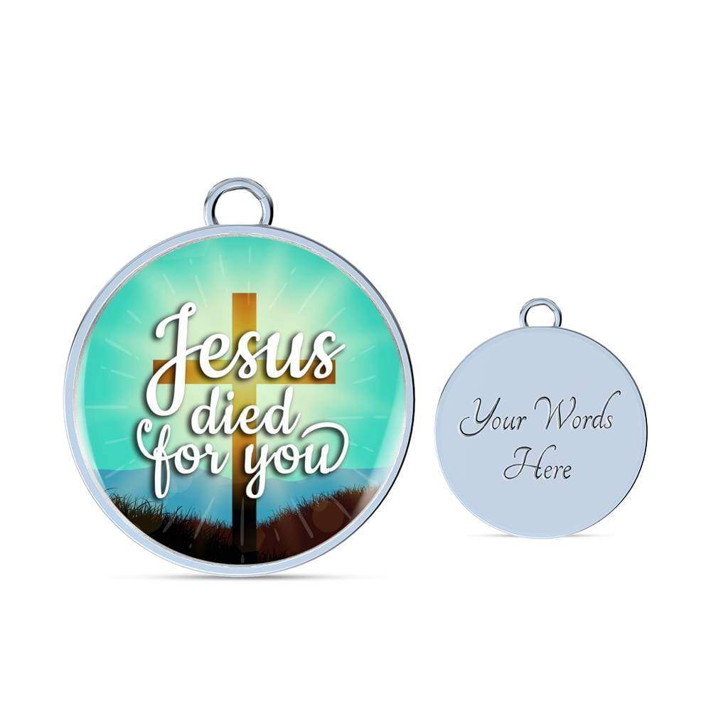 Jesus Died For You Stainless Steel or 18k Gold Circle Bangle Bracelet - Express Your Love Gifts