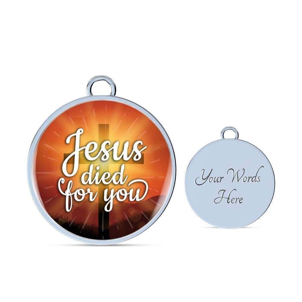 Jesus Died For You Stainless Steel or 18k Gold Circle Bangle Bracelet - Express Your Love Gifts