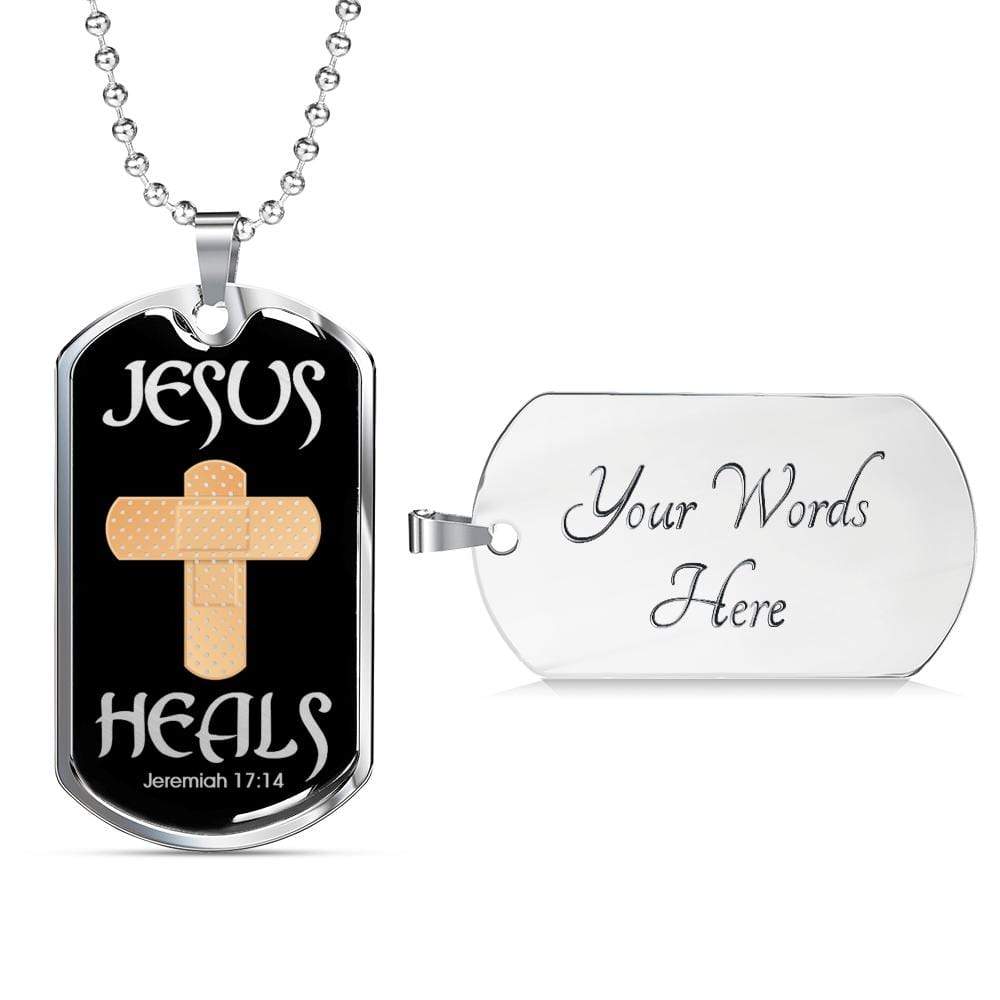 Jesus Heals Jeremiah 17:14 Dog Tag Stainless Steel or 18k Gold 24" Chain - Express Your Love Gifts