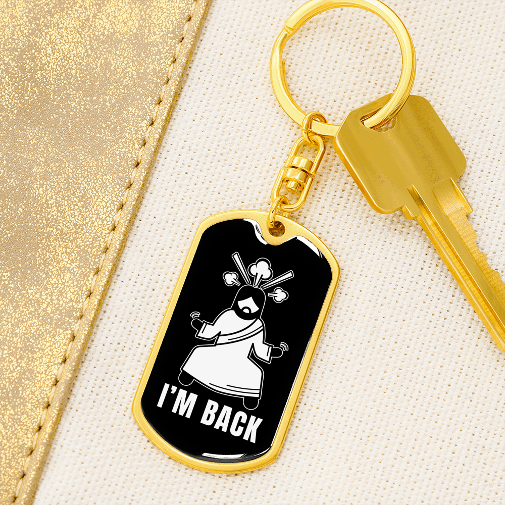 Jesus I'm Back Keychain Stainless Steel or 18k Gold Dog Tag Keyring-Express Your Love Gifts