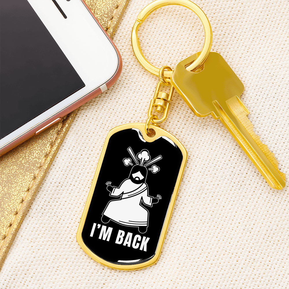 Jesus I'm Back Keychain Stainless Steel or 18k Gold Dog Tag Keyring-Express Your Love Gifts