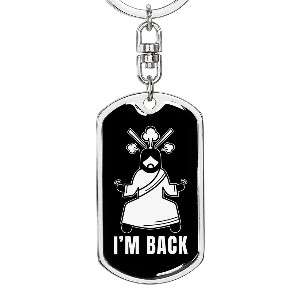 Jesus I'm Back Keychain Stainless Steel or 18k Gold Dog Tag Keyring-Express Your Love Gifts