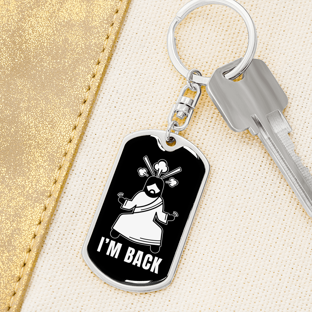 Jesus I'm Back Keychain Stainless Steel or 18k Gold Dog Tag Keyring-Express Your Love Gifts