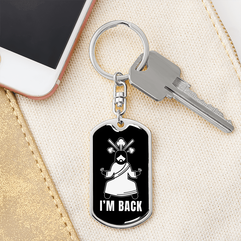 Jesus I'm Back Keychain Stainless Steel or 18k Gold Dog Tag Keyring-Express Your Love Gifts
