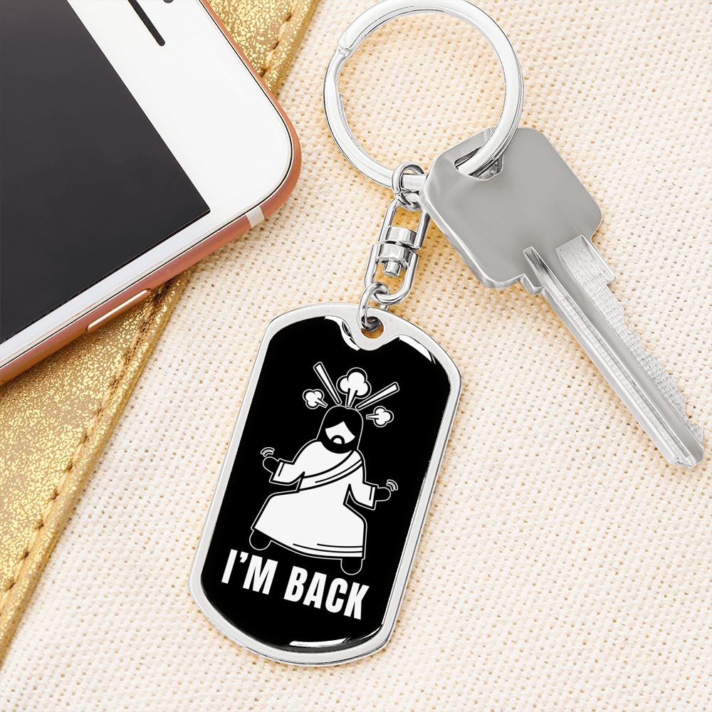 Jesus I'm Back Keychain Stainless Steel or 18k Gold Dog Tag Keyring-Express Your Love Gifts