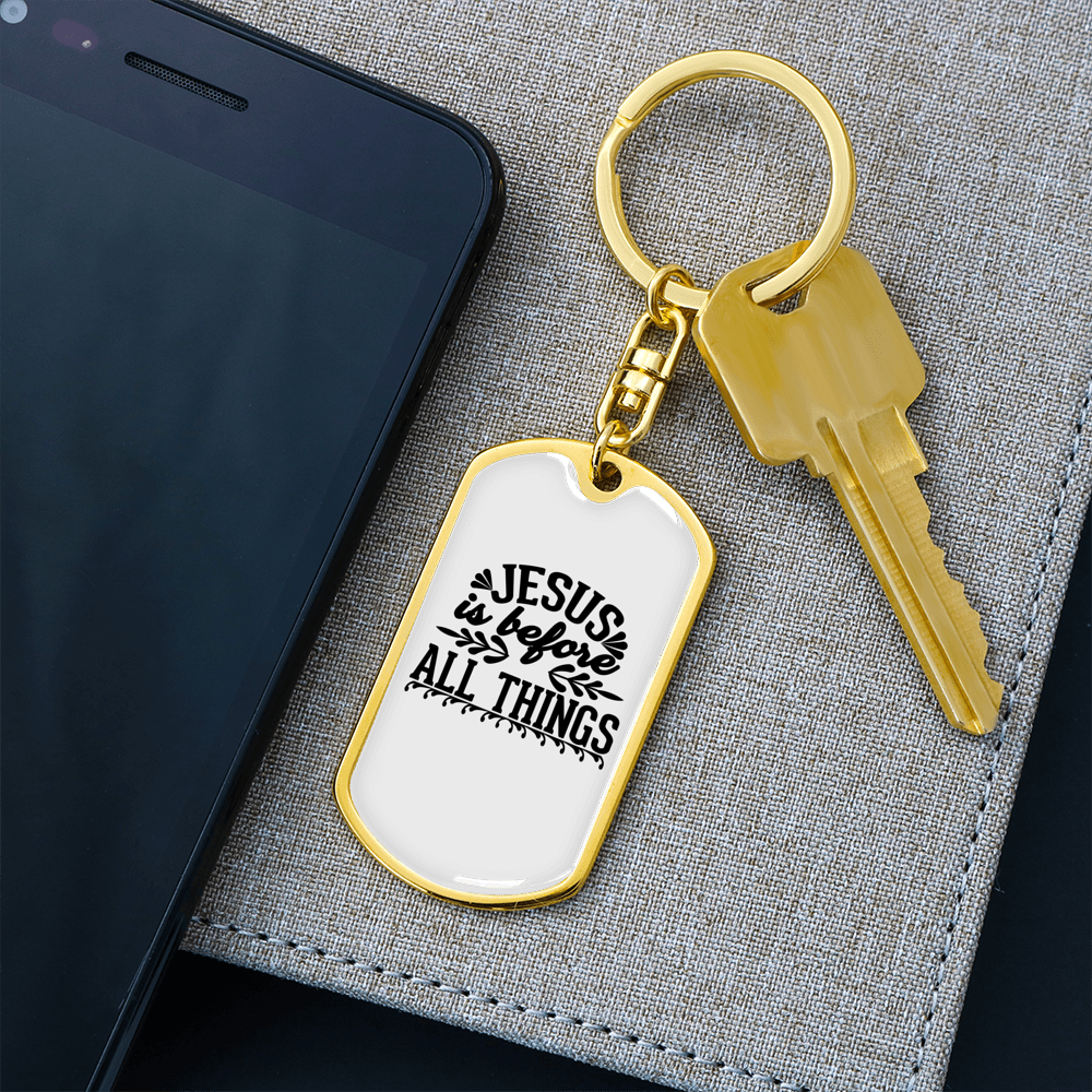 Jesus Is Before All Things Keychain Stainless Steel or 18k Gold Dog Tag Keyring-Express Your Love Gifts