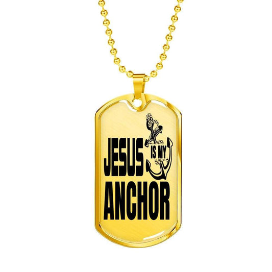 Jesus Is My Anchor Necklace Stainless Steel or 18k Gold Dog Tag 24" Chain - Express Your Love Gifts