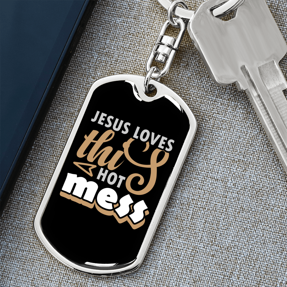 Jesus Loves This Hot Mess Keychain Stainless Steel or 18k Gold Dog Tag Keyring-Express Your Love Gifts