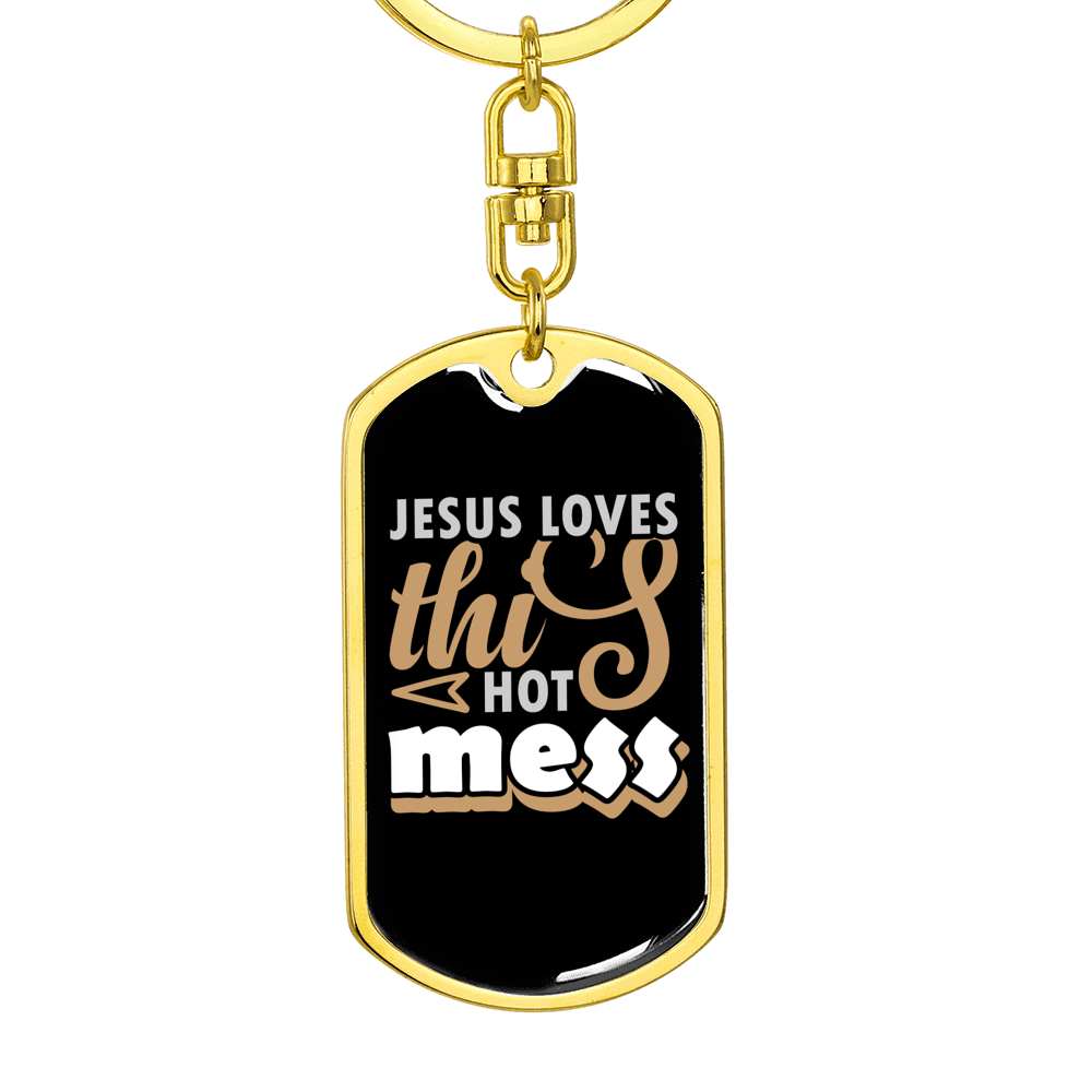 Jesus Loves This Hot Mess Keychain Stainless Steel or 18k Gold Dog Tag Keyring-Express Your Love Gifts