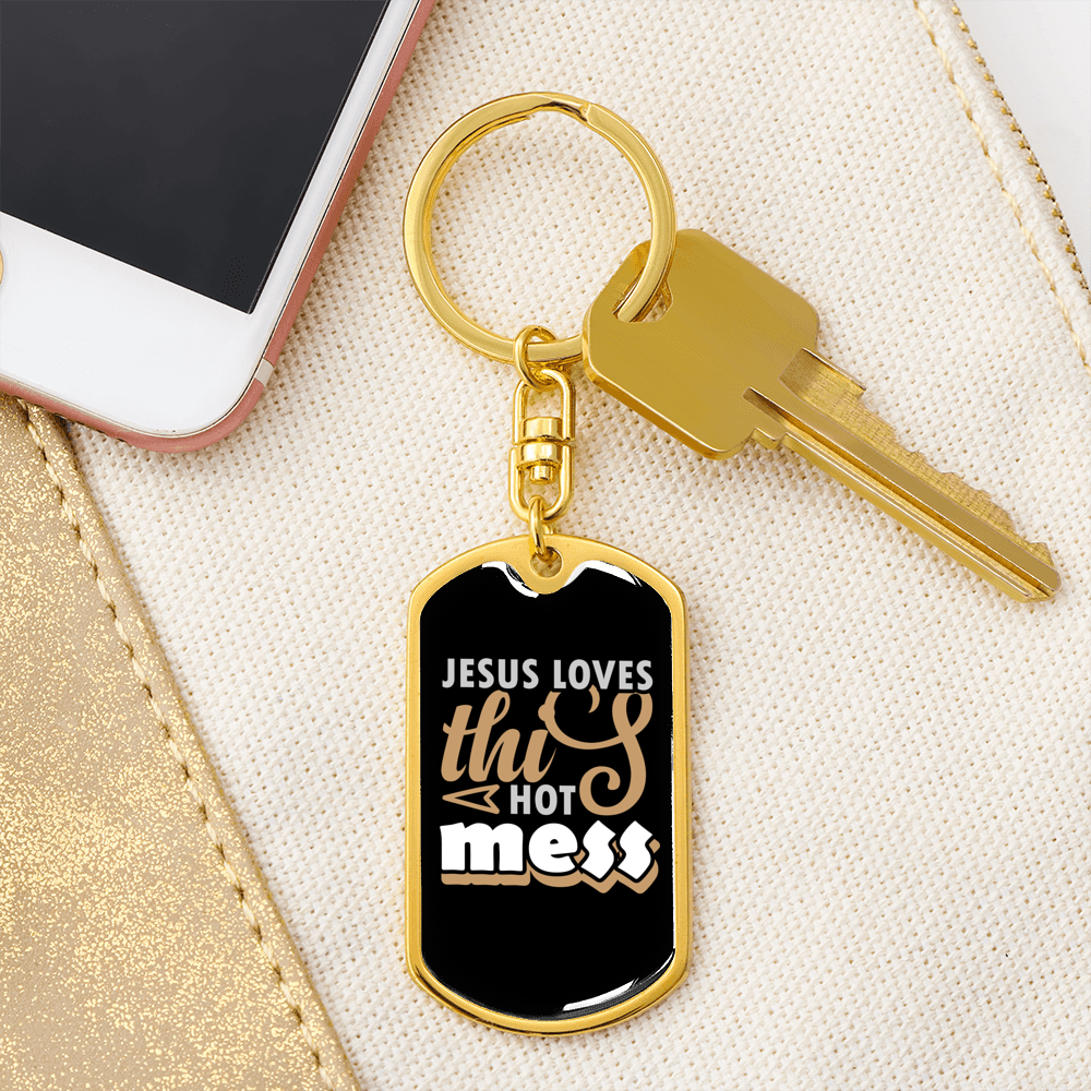 Jesus Loves This Hot Mess Keychain Stainless Steel or 18k Gold Dog Tag Keyring-Express Your Love Gifts