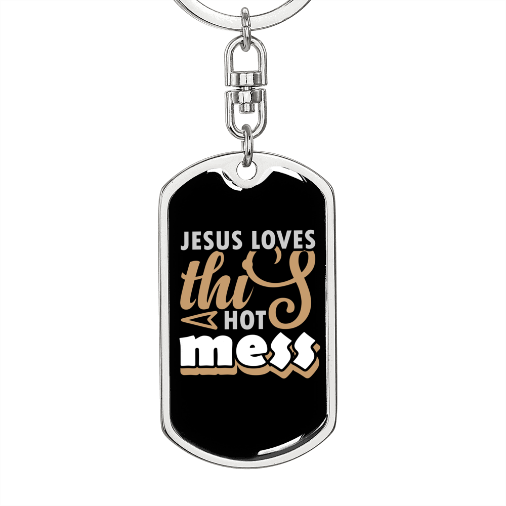 Jesus Loves This Hot Mess Keychain Stainless Steel or 18k Gold Dog Tag Keyring-Express Your Love Gifts