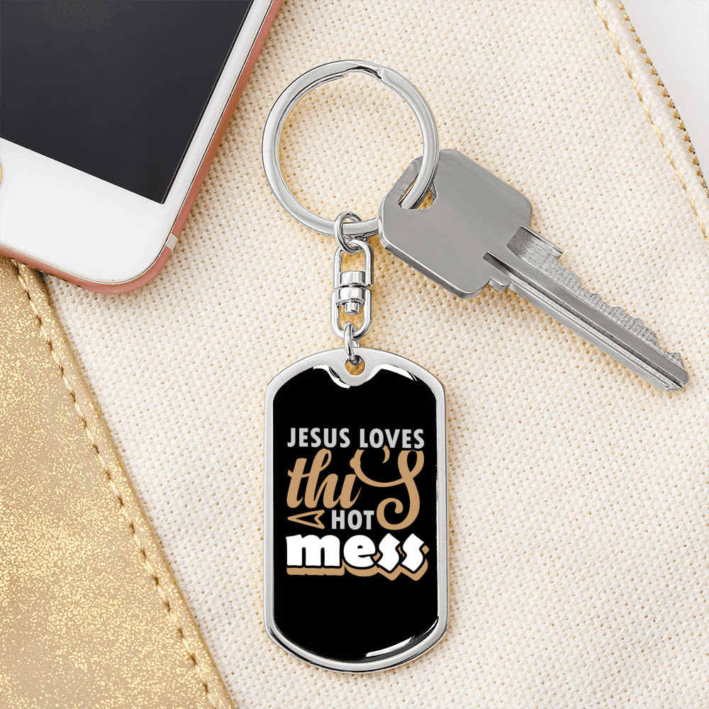 Jesus Loves This Hot Mess Keychain Stainless Steel or 18k Gold Dog Tag Keyring-Express Your Love Gifts