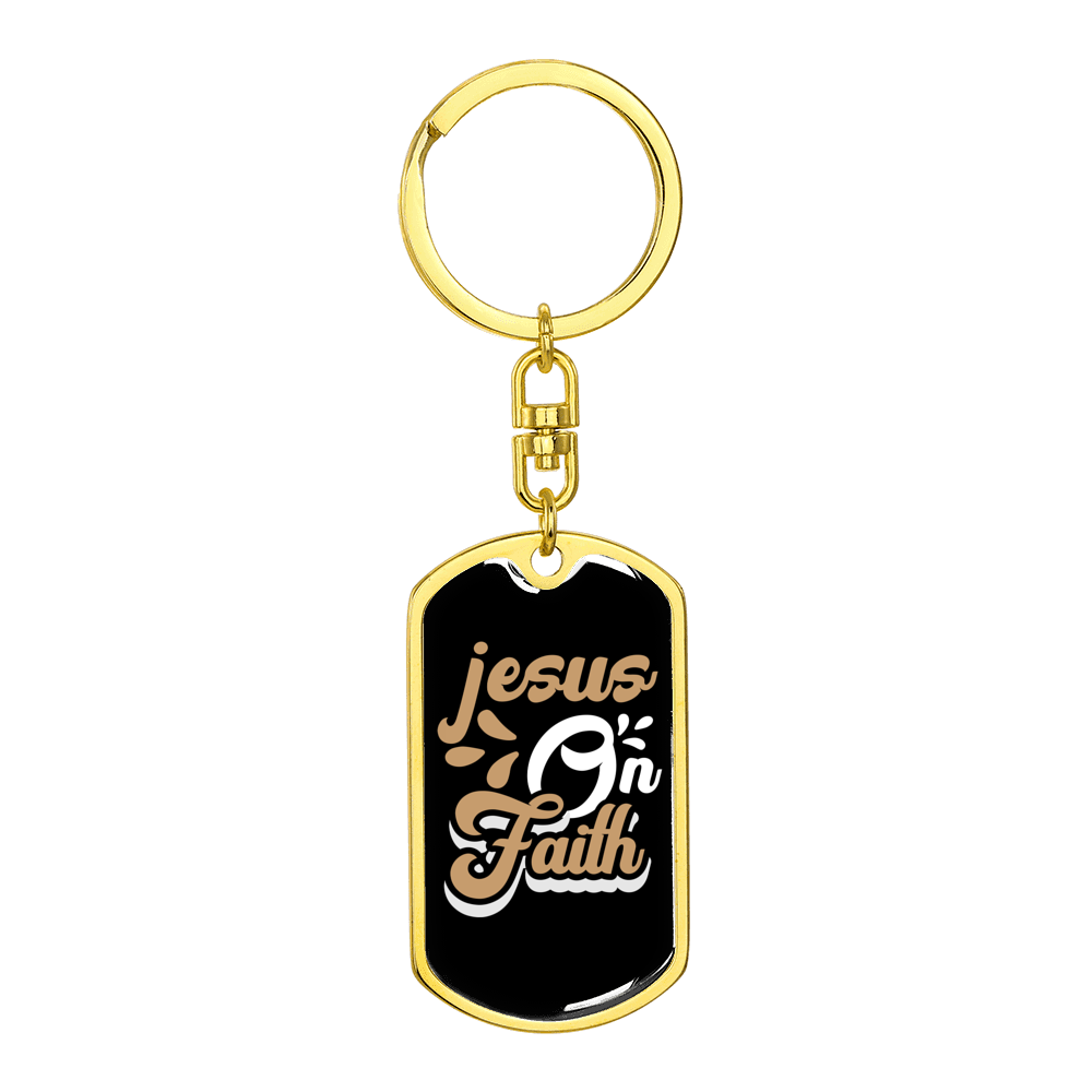 Jesus On Faith Brown Stainless Steel or 18k Gold Premium Swivel Dog Tag Keychain