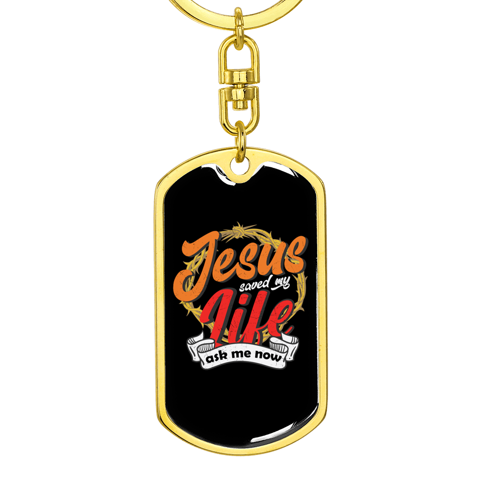 Jesus Saved My Life Colors Keychain Stainless Steel or 18k Gold Dog Tag Keyring-Express Your Love Gifts