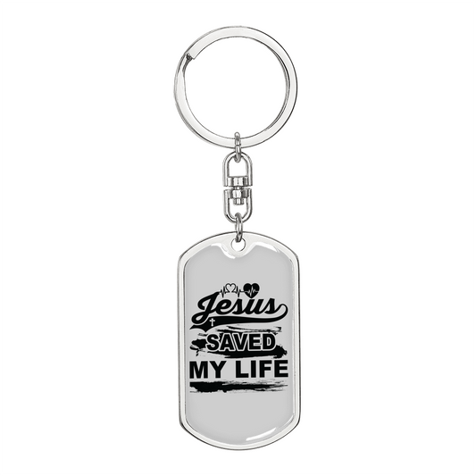 Jesus Saved My Life Keychain Stainless Steel or 18k Gold Dog Tag Keyring-Express Your Love Gifts