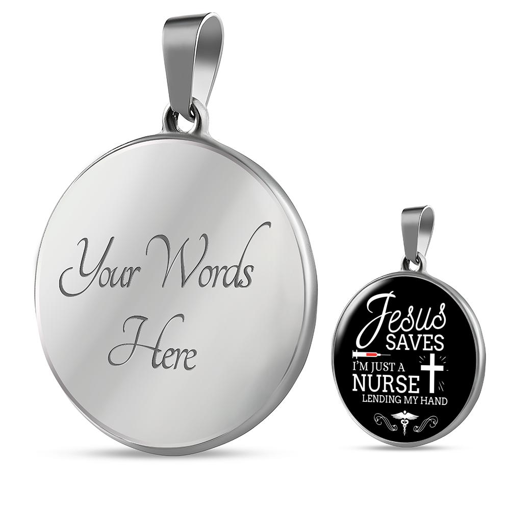 Jesus Saves I'm Just a Nurse Circle Necklace Stainless Steel or 18k Gold 18-22"-Express Your Love Gifts