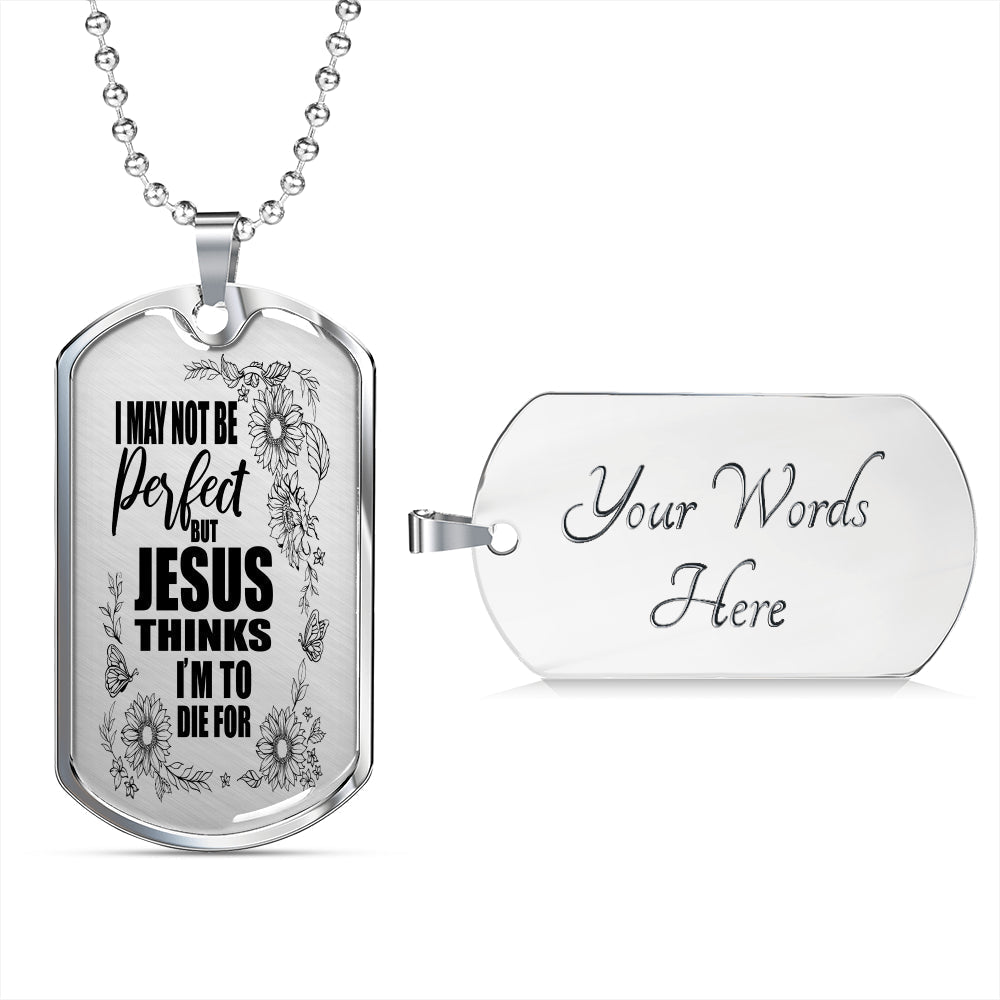 Jesus Think I'm To Die For Stainless Steel or 18k Gold Dog Tag 24"-Express Your Love Gifts